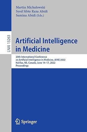 Artificial-Intelligence-in-Medicine-20th-International-Conference-on-Artificial-Intelligence-in-Medicine-AIME-2022-Halifax-NS-Canada-June-14–17-.-Notes-in-Computer-Science-Book-13263