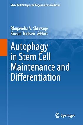 Autophagy-in-Stem-Cell-Maintenance-and-Differentiation-Stem-Cell-Biology-and-Regenerative-Medicine-73-1st-ed