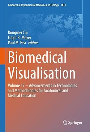 Biomedical-Visualisation-Volume-17-‒-Advancements-in-Technologies-and-Methodologies-for-Anatomical-and-Medical-Education