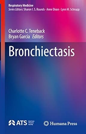 Bronchiectasis (Respiratory Medicine) 1st ed.