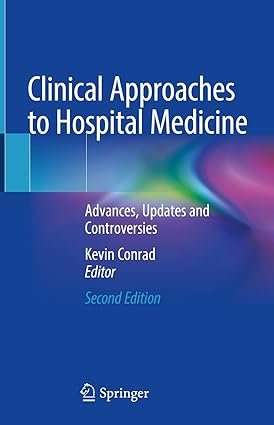 Clinical-Approaches-to-Hospital-Medicine-Advances-Updates-and-Controversies-2nd-ed