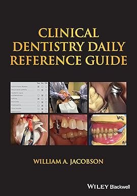 Clinical Dentistry Daily Reference Guide 1st Edition