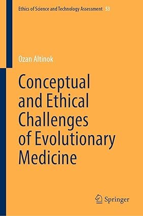 Conceptual-and-Ethical-Challenges-of-Evolutionary-Medicine-Ethics-of-Science-and-Technology-Assessment-Book-53