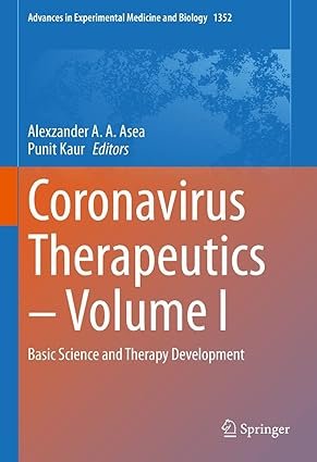 Coronavirus Therapeutics – Volume I: Basic Science and Therapy Development (Advances in Experimental Medicine and Biology Book 1352)