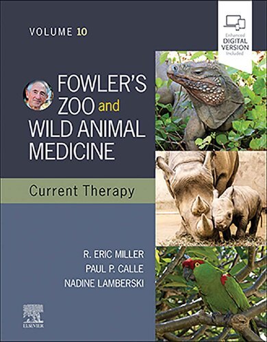 Fowler's Zoo and Wild Animal Medicine Current Therapy, Volume 10 1st Edition