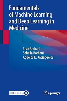 Fundamentals-of-Machine-Learning-and-Deep-Learning-in-Medicine