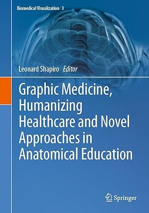 Graphic-Medicine-Humanizing-Healthcare-and-Novel-Approaches-in-Anatomical-Education-Biomedical-Visualization-Book-3