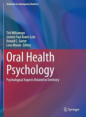 Oral Health Psychology: Psychological Aspects Related to Dentistry (Textbooks in Contemporary Dentistry)