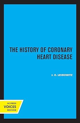 The-History-of-Coronary-Heart-Disease-Publications-of-the-Wellcome-Institute-of-the-History-of-Medicine-Book-18