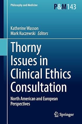 Thorny-Issues-in-Clinical-Ethics-Consultation-North-American-and-European-Perspectives