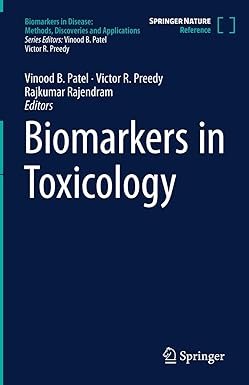 Biomarkers in Toxicology (Biomarkers in Disease: Methods, Discoveries and Applications)