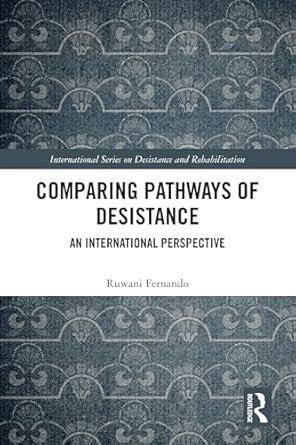 Comparing Pathways of Desistance (International Series on Desistance and Rehabilitation) 1st Edition