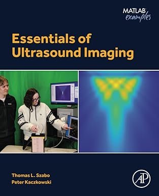 Essentials of Ultrasound Imaging (Matlab Examples) 1st Edition