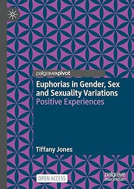Euphorias in Gender, Sex and Sexuality Variations: Positive Experiences