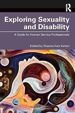 Exploring Sexuality and Disability 1st Edition