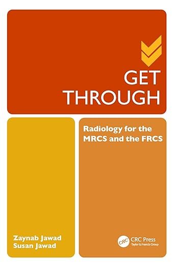 Get Through Radiology for the MRCS and the FRCS 1st Edition