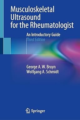 Musculoskeletal Ultrasound for the Rheumatologist: An Introductory Guide 3rd Edition