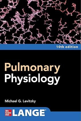 Pulmonary Physiology, Tenth Edition