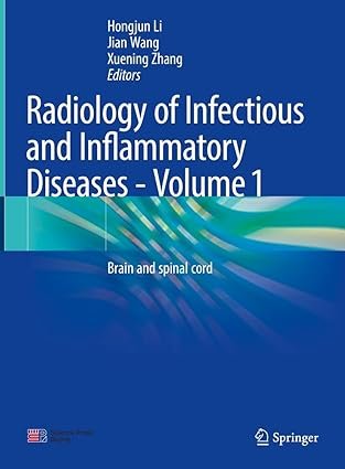 Radiology of Infectious and Inflammatory Diseases - Volume 1: Brain and Spinal Cord