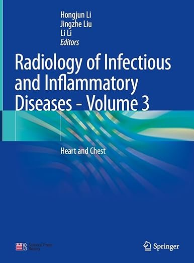 Radiology of Infectious and Inflammatory Diseases - Volume 3: Heart and Chest 1st ed.