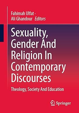 Sexuality, Gender And Religion In Contemporary Discourses: Theology, Society And Education 1st ed.