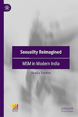 Sexuality Reimagined: MSM in Modern India
