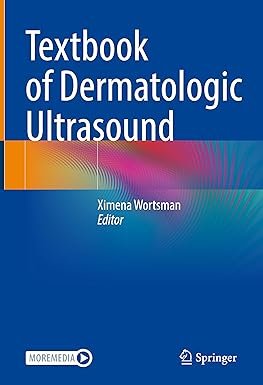 Textbook of Dermatologic Ultrasound 1st ed.