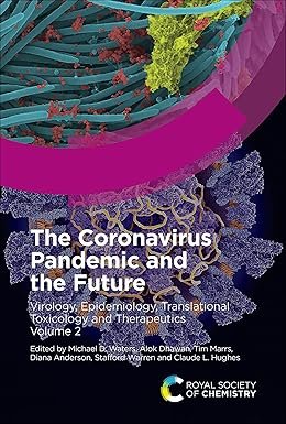 The Coronavirus Pandemic and the Future: Virology, Epidemiology, Translational Toxicology and Therapeutics, Volume 2