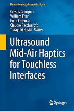 Ultrasound Mid-Air Haptics for Touchless Interfaces (Human–Computer Interaction Series)