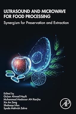 Ultrasound and Microwave for Food Processing: Synergism for Preservation and Extraction 1st Edition
