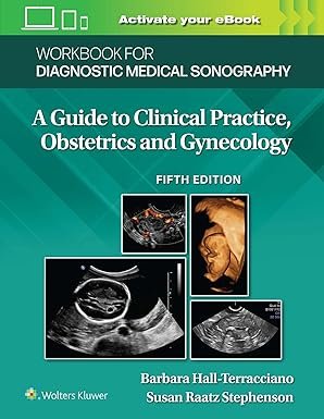Workbook for Diagnostic Medical Sonography: Obstetrics and Gynecology (Diagnostic Medical Sonography Series) Fifth Edition