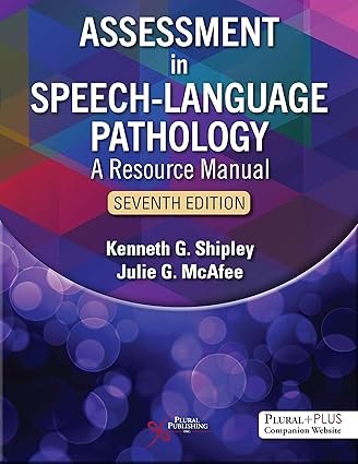 Assessment in Speech-Language Pathology: A Resource Manual Seventh Edition