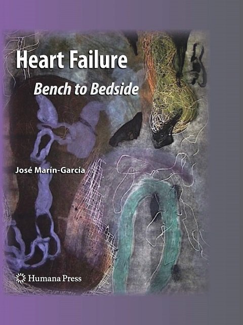 Heart Failure Bench to Bedside (Contemporary Cardiology) 2010th Edition