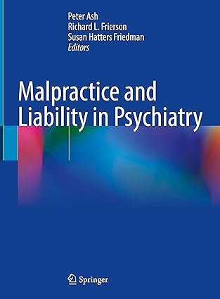 Malpractice and Liability in Psychiatry 1st ed.
