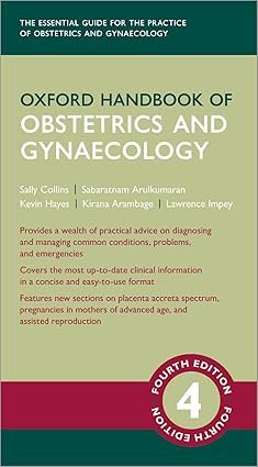 Oxford Handbook of Obstetrics and Gynaecology (Oxford Medical Handbooks) 4th Edition
