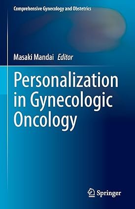 Personalization in Gynecologic Oncology (Comprehensive Gynecology and Obstetrics)