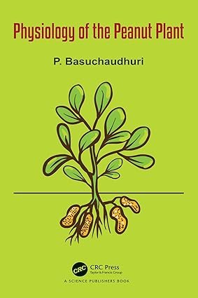 Physiology of the Peanut Plant 1st Edition