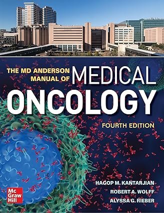 The MD Anderson Manual of Medical Oncology, Fourth Edition