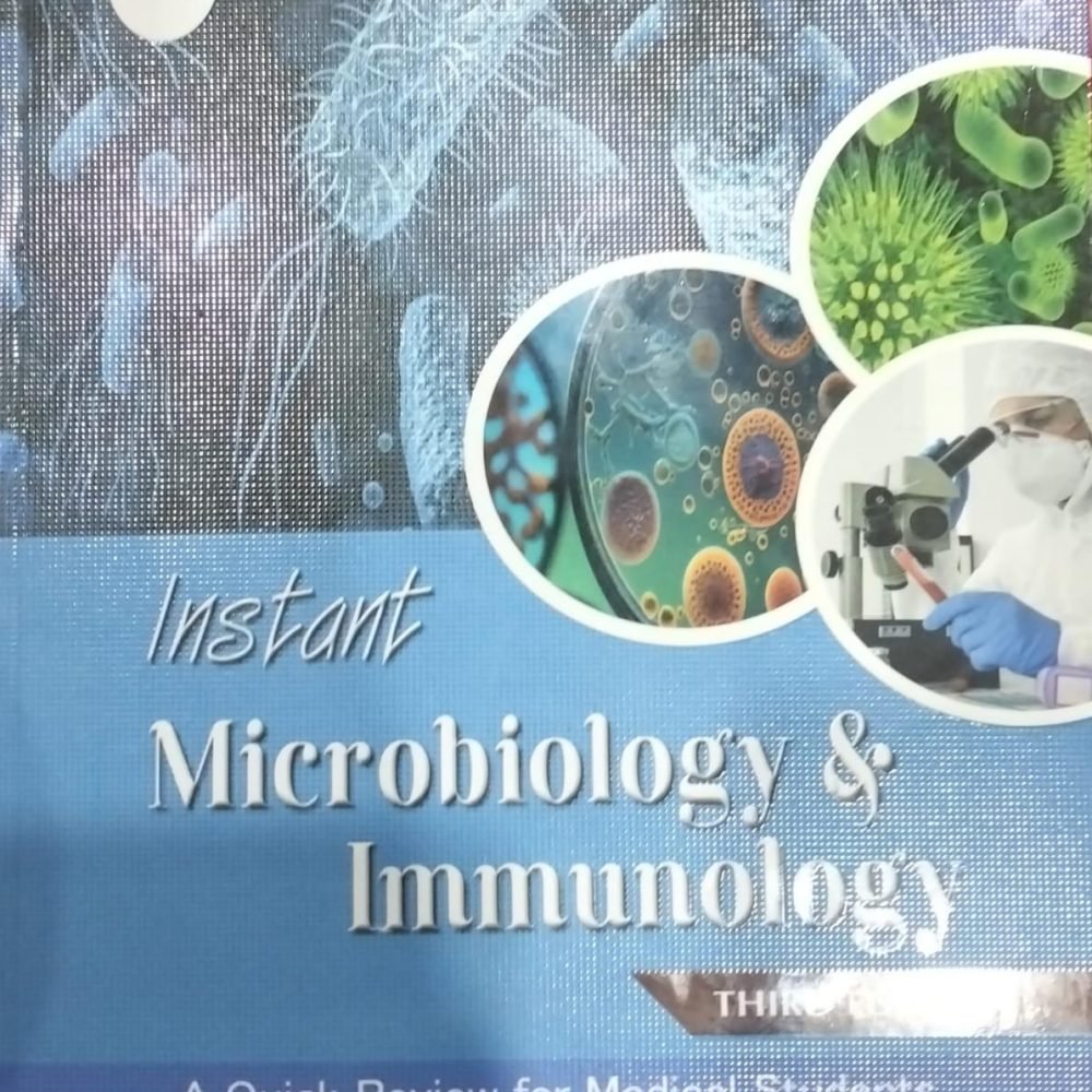 Instant Microbiology & Immunology: A Quick Review for Medical Students Third Edition