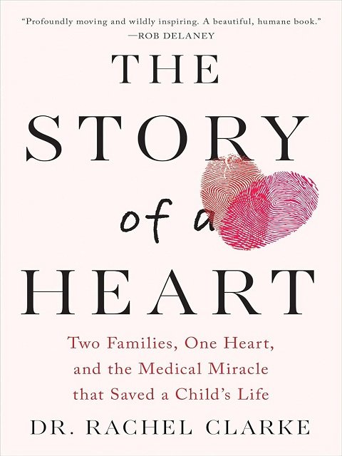 Story of a Heart Two Families, One Heart, and the Medical Miracle That Saved a Child's Life