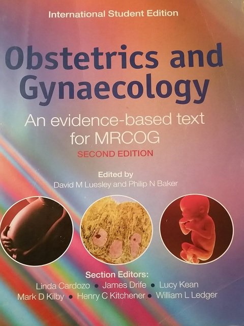 Obstetrics and Gynaecology: An Evidence-Based Text for MRCOG