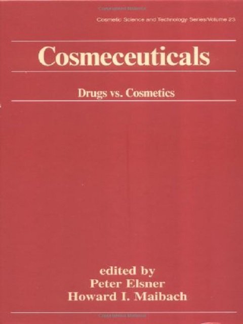 Cosmeceuticals Drugs Vs. Cosmetics (Cosmetic Science & Technology Series)
