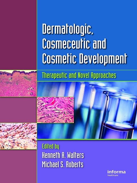 Dermatologic, Cosmeceutic, and Cosmetic Development Therapeutic and Novel Approaches
