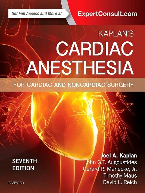 KAPLAN'S CARDIAC ANESTHESIA, 7TH EDITION