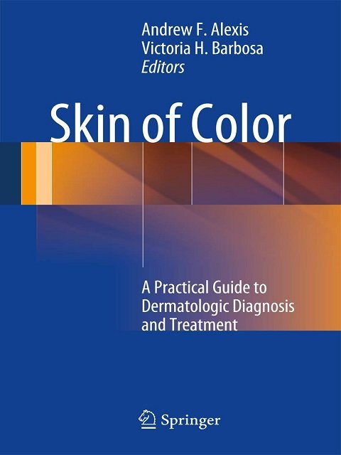 Skin of Color A Practical Guide to Dermatologic Diagnosis and Treatment