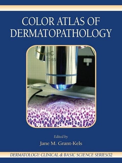 Color Atlas of Dermatopathology (Dermatology Clinical & Basic Science) 1st Edition