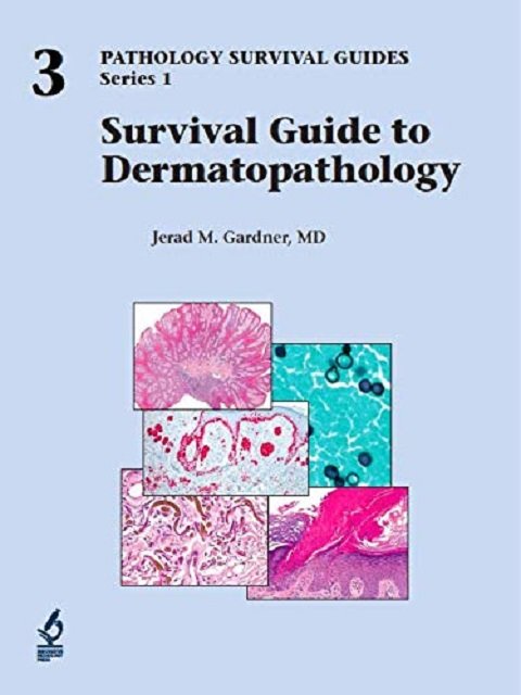 Survival Guide to Dermatopathology