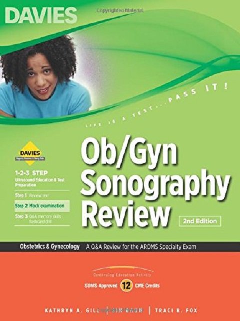 ObGyn Sonography Review A Q&A Review for the Ardms Obstetrics & Gynecology Exam