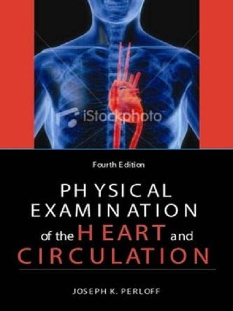 Physical Examination of the Heart and Circulation