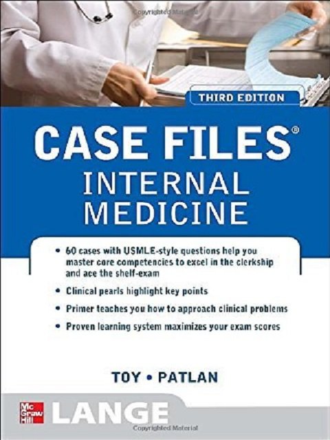 Case Files Internal Medicine (text only) 3rd (Third) edition by E. Toy,J. Patlan